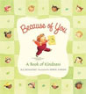 *Because of You: A Book of Kindness* by B.G. Hennessy, illustrated by Hiroe Nakata