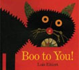 *Boo to You! (Classic Board Books)* by Lois Ehlert