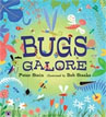 *Bugs Galore* by Peter Stein, illustrated by Bob Staake