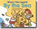 *What's That Sound? By the Sea* by Sheryl McFarlane, illustrated by Kim Lafave