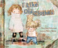*I Like Old Clothes* by Mary Ann Hoberman, illustrated by Patrice Barton