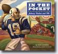 *In the Pocket: Johnny Unitas and Me* by Mike Leonetti, illustrated by Chris O'Leary- young readers book review