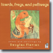 Click here for more information on *lizards, frogs, and polliwogs* by author/illustrator Douglas Florian