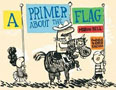 *A Primer about the Flag* by Marvin Bell, illustrated by Chris Raschka