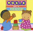 *Rosie Goes to Preschool* by Karen Katz