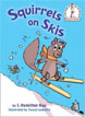 *Squirrels on Skis (Beginner Books)* by J. Hamilton Ray, illustrated by Pascal Lemaitre - beginning readers book review