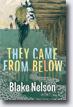 *They Came from Below* by Blake Nelson- young adult book review